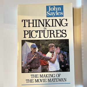 Thinking in Pictures: The making off of Matewan. By John Sayles.